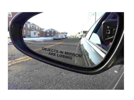 "Objects in Mirror are Losing" Decal Sticker - CarsBling - Best Car Gifts & Accessories